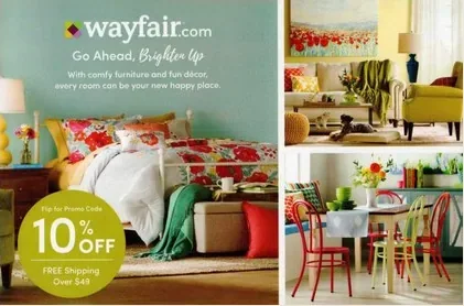 Home furnishings direct mail example: Wayfair home-furnishings seasonal offer. Lifestyle room photography, first-order percentage-off code, brand and collection highlights, and online response.